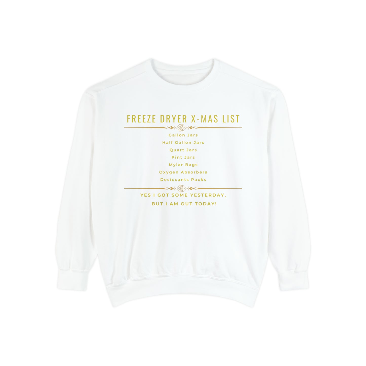 Freeze Dryer X-MAS LIST - Unisex Garment-Dyed Sweatshirt