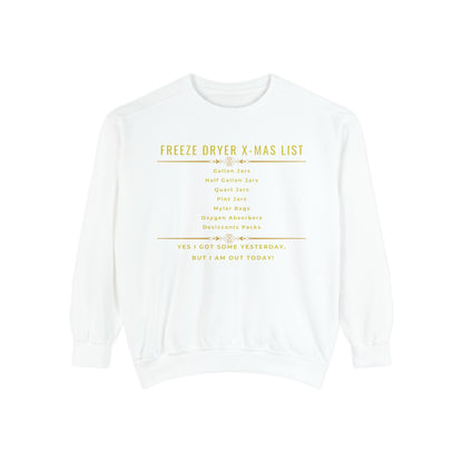 Freeze Dryer X-MAS LIST - Unisex Garment-Dyed Sweatshirt