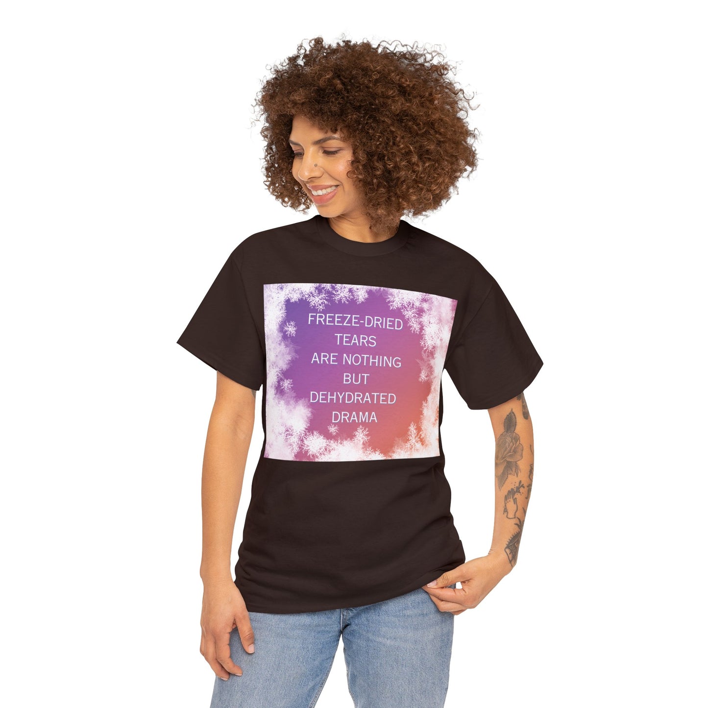 Freeze Dry Your Tears: Front - Unisex Heavy Cotton Tee