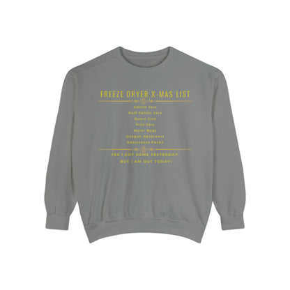 Freeze Dryer X-MAS LIST - Unisex Garment-Dyed Sweatshirt