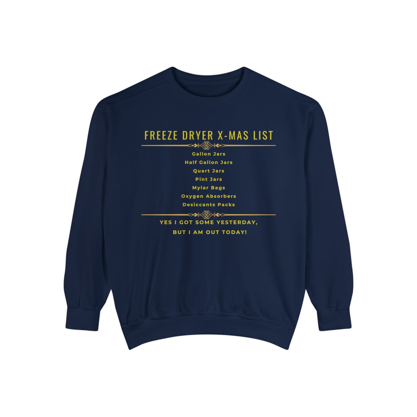 Freeze Dryer X-MAS LIST - Unisex Garment-Dyed Sweatshirt