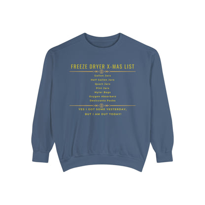 Freeze Dryer X-MAS LIST - Unisex Garment-Dyed Sweatshirt