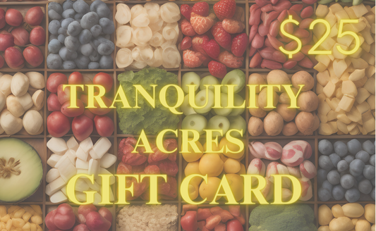 Tranquility Acres $25 Gift Card